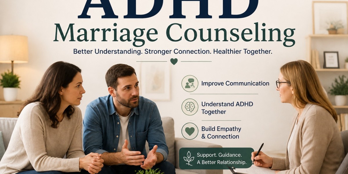 ADHD Marriage Counseling: Helping Couples Understand Each Other Better